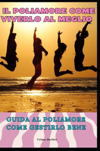Il Poliamore Come Viverlo al Meglio