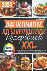 Das Ultimative Heißluftfritteuse Rezeptbuch XXL