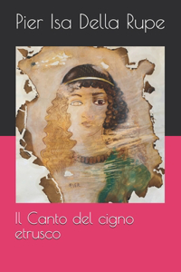 Il Canto del cigno etrusco