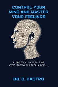 control your mind and master your feelings