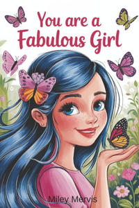 You Are A Fabulous Girl