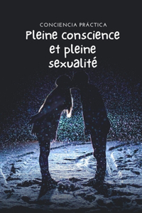 Pleine conscience et pleine sexualité