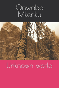 Unknown world
