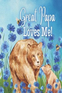 Great Papa Loves Me!