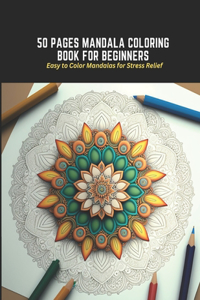 50 Pages Mandala Coloring Book for Beginners