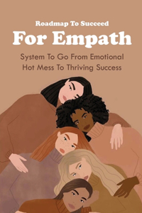 Roadmap To Succeed For Empath