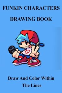 Funkin Characters Drawing Book