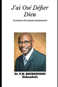 J'ai Osé Défier Dieu