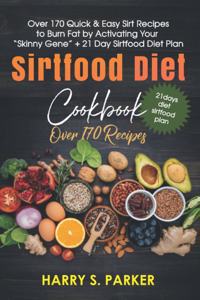 Sirtfood Diet Cookbook