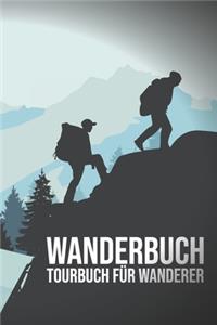 Wanderbuch: Tourbuch für Wanderer