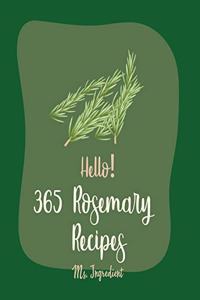 Hello! 365 Rosemary Recipes