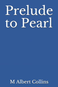 Prelude to Pearl