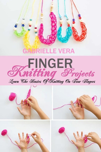 Finger Knitting Projects