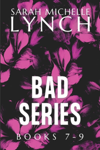 Bad Series: Books 7-9