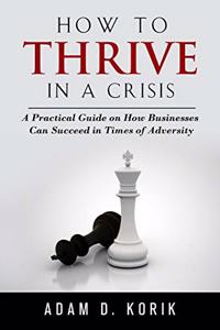 How to Thrive in a Crisis