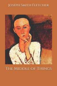 The Middle of Things