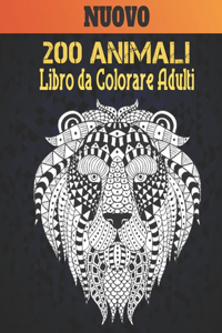 Nuovo Libro Colorare Adulti 200 Animali