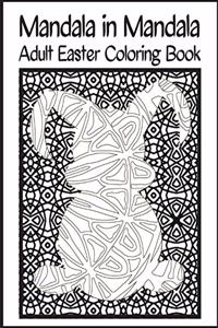 Mandala In Mandala Adult Easter Coloring Book