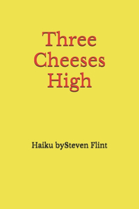 Three Cheeses High