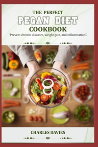Perfect Pegan Diet Cookbook