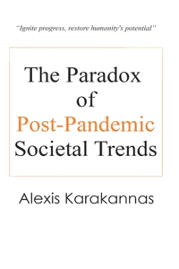 Paradox of Post-Pandemic Societal Trends