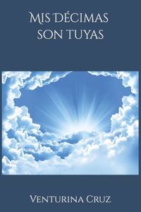 Mis Décimas son tuyas