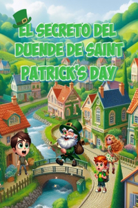 El Secreto del Duende en el Día de San Patricio