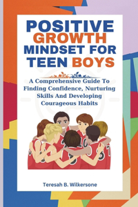 Positive Growth Mindset for Teen Boys
