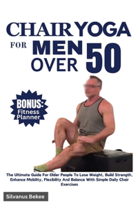 Chair Yoga For Men Over 50