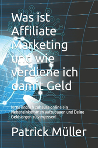 Was ist Affiliate Marketing und wie verdiene ich damit Geld