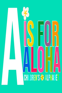 A is for Aloha