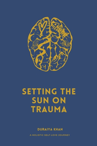 Setting the Sun on Trauma