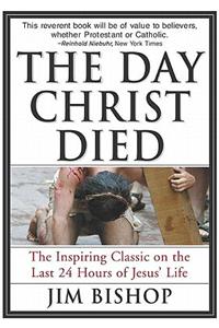 The Day Christ Died