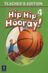 Hip Hip Hooray Student Book (with Practice Pages), Level 4 Teacher's Edition, Latin American Version