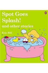Spot Goes Splash!