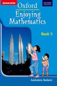 Enjoying Mathematics Book 5 (Mizoram Edition)