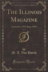 The Illinois Magazine, Vol. 5: September, 1913-June, 1914 (Classic Reprint)