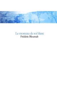 Le morceau de soi blanc