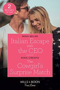 Italian Escape With The Ceo / The Cowgirl's Surprise Match