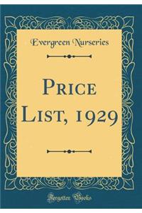 Price List, 1929 (Classic Reprint)