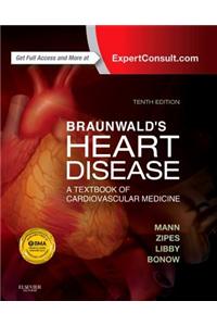 Braunwald's Heart Disease: A Textbook of Cardiovascular Medicine