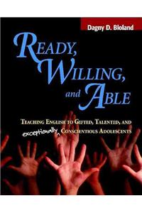 Ready, Willing, and Able: Teaching English to Gifted, Talented, and Exceptionally Conscientious Adolescents