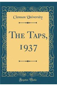 The Taps, 1937 (Classic Reprint)