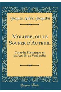 Moliere, ou le Souper d'Auteuil