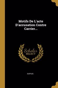 Motifs De L'acte D'accusation Contre Carrier...
