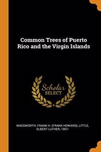 Common Trees of Puerto Rico and the Virgin Islands