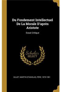 Du Fondement Intellectuel De La Morale D'après Aristote