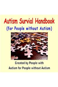 Autism Survival Handbook for People without Autism