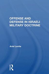 Offense and Defense in Israeli Military Doctrine