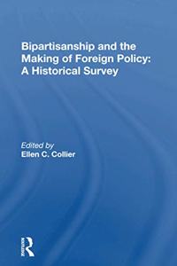 Bipartisanship and the Making of Foreign Policy